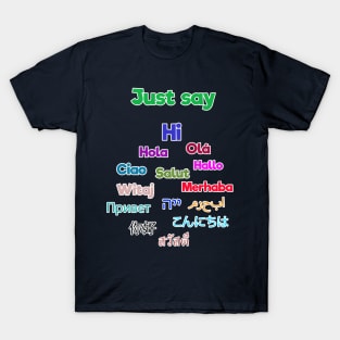 Just Say Hi T-Shirt